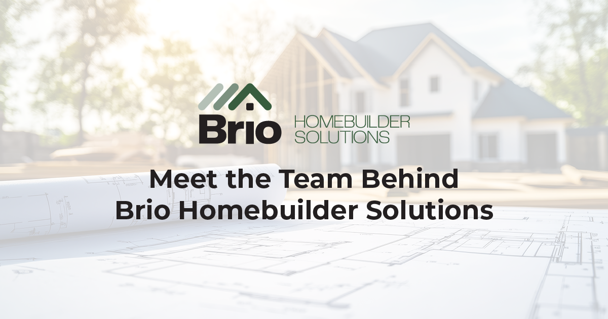 Our Leadership Team | Brio Homebuilder Solutions